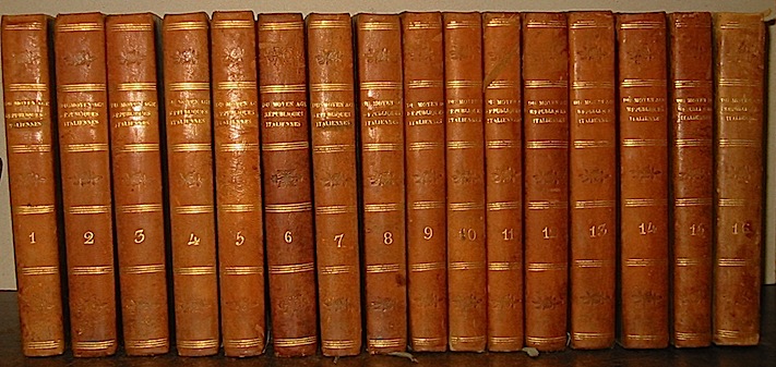 J.C.L. Simonde de Sismondi Histoire des Republiques Italiennes du Moyen age. Tome premier (Tome seizième) 1826 Paris chez Treuttel et Wurtz Libraires